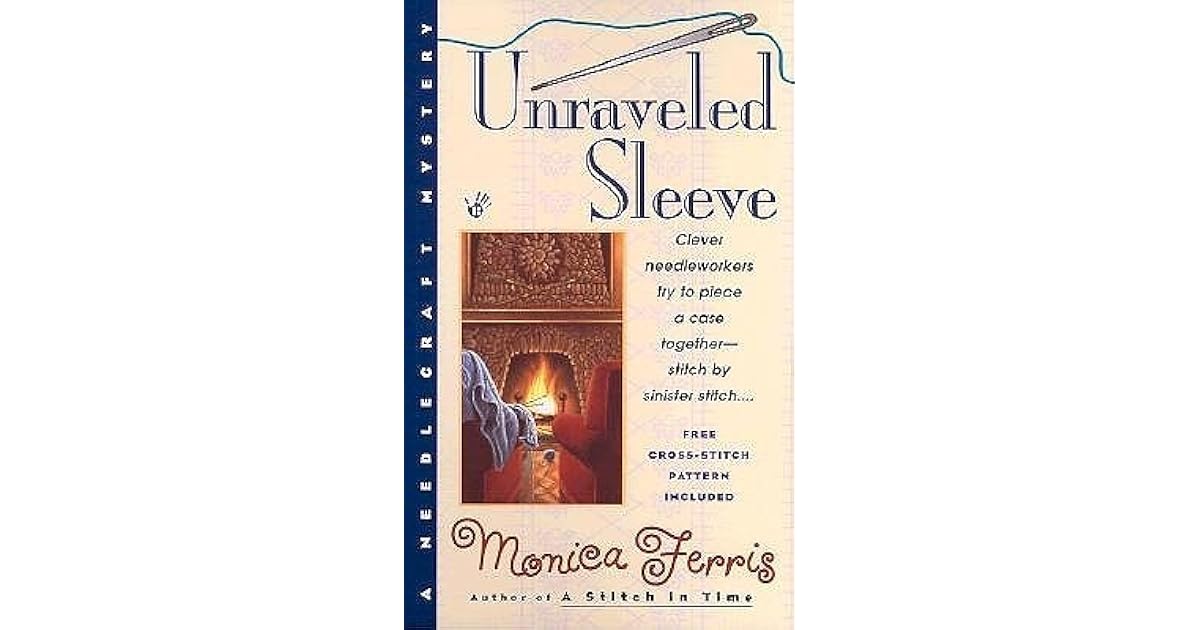 Unraveled Sleeve (A Needlecraft Mystery, 4) by Monica Ferris