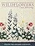 Wildflowers: Designs for Ap...