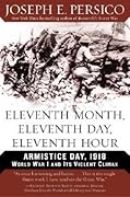 Eleventh Month, Eleventh Day, Eleventh Hour: Armistice Day, 1918