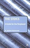 The Stoics by Mark Andrew Holowchak The Stoics by Mark Andrew Holowchak