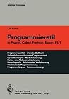 Programmierstil in Pascal, Cobol, Fortran, Basic, PL/I (Springer Compass) (German Edition) Programmierstil in Pascal, Cobol, Fortran, Basic, PL/I (Springer Compass) (German Edition)