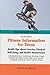 Fitness Information for Teens: Health Tips About Exercise, Physical Well-being, and Health Maintenance (Teen Health Series)
