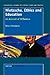 Nietzsche, Ethics and Education: An Account of Difference (Educational Futures, 8)