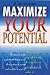 Maximize Your Potential