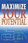 Maximize Your Potential Maximize Your Potential