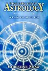 Predictive Astrology: A Practical Guide