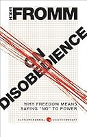 On Disobedience: Why Freedom Means Saying No to Power