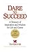 Dare to Succeed: A Treasury...