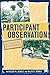 Participant Observation: A Guide for Fieldworkers