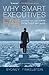 Why Smart Executives Fail: ...