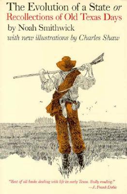 The Evolution of a State, or, Recollections of Old Texas Days (Barker Texas History Center Series)