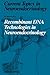 Recombinant DNA Technologies in Neuroendocrinology (Current Topics in Neuroendocrinology)