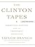The Clinton Tapes: Wrestling History With the President