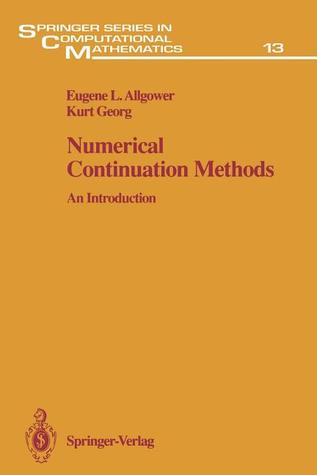 Numerical Continuation Methods: An Introduction (Springer Series in Computational Mathematics)