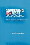 Governing Nonprofit Organizations: Federal and State Law and Regulation