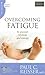 Overcoming Fatigue: In Pursuit of Sleep and Energy (Pocket Guides)