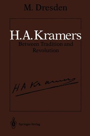 H.A. Kramers Between Tradition and Revolution