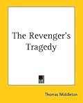 The Revenger&#x27;s Tragedy 