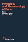 Physiology and Pharmacology of Bone (Handbook of Experimental Pharmacology) Physiology and Pharmacology of Bone (Handbook of Experimental Pharmacology)