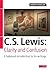C S Lewis: Clarity and Confusion: A balanced introduction to his writings