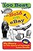 The 100 Best Things I'Ve Sold on Ebay: My Story--By the Queen of Auctions (The 100 Best Things I'Ve Sold, 1)