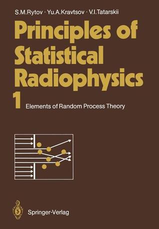 Principles of Statistical Radiophysics 1: Elements of Random Process Theory (Paperback)