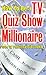 How to Be a TV Quiz Show Millionaire