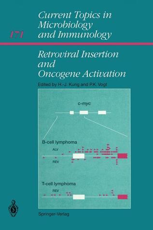 Retroviral Insertion and Oncogene Activation (Current Topics in Microbiology and Immunology)
