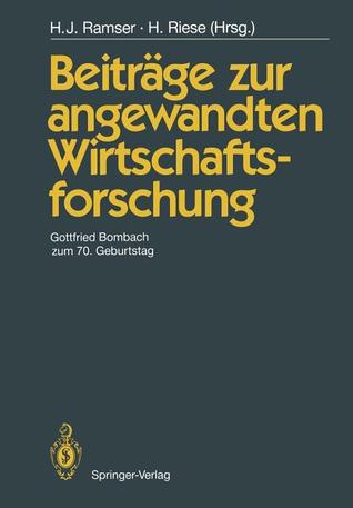 Beiträge zur angewandten Wirtschaftsforschung: Gottfried Bombach zum 70. Geburtstag (German Edition)