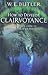 How to Develop Clairvoyance: Everybody's Guide to Supernormal Sense Perception