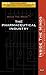 The Pharmaceutical Industry: Leading Ceos On Drug Development, Product Differentiation And The Future Of Specialty Pharma (Inside the Minds)