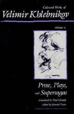 Collected Works, Vol. 2: Prose, Plays, and Supersagas (Hardcover)