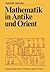 Mathematik in Antike und Orient (German Edition)