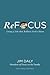 ReFocus by Jim Daly