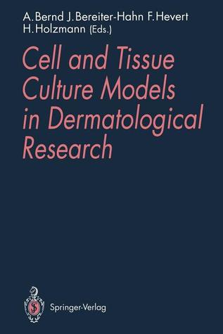Cell and Tissue Culture Models in Dermatological Research
