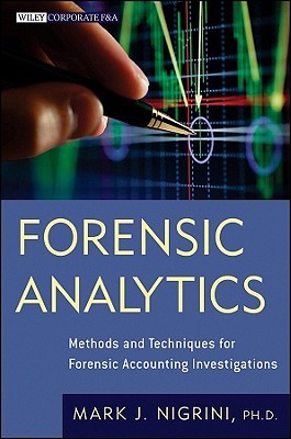 Forensic Analytics: Methods and Techniques for Forensic Accounting Investigations (Hardcover)