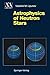 Astrophysics of Neutron Stars (Astronomy and Astrophysics Library)