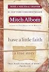 Have a Little Faith by Mitch Albom Have a Little Faith by Mitch Albom