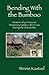Bending with the Bamboo: Me...