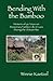 Bending with the Bamboo by Winnie Kaetzel