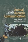 Animal Acoustic Communication: Sound Analysis and Research Methods