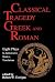 Classical Tragedy Greek and...