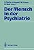 Der Mensch in der Psychiatrie by Friedemann Pfäfflin