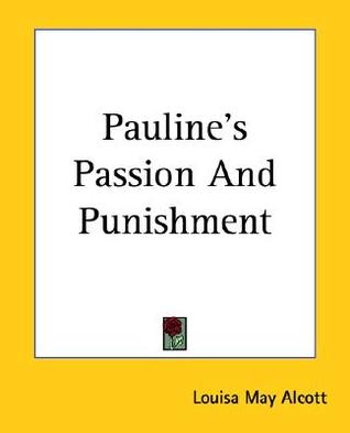 Pauline's Passion And Punishment