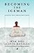 Becoming the Iceman: Pushin...