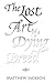 The Lost Art of a Dying Breed by Matthew Jackson