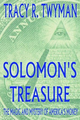 Solomon's Treasure: The Magic and Mystery of America’s Money (Paperback)