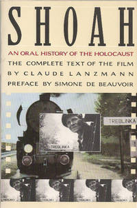 Shoah: An Oral History of the Holocaust (The Complete Text of the Film)