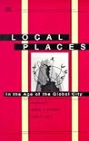 Local Places: In The Age of the Global City Local Places: In The Age of the Global City