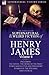 The Collected Supernatural and Weird Fiction of Henry James: Volume 4-Including the Novel 'The Sense of the Past, ' Three Novelettes and Two Short Sto
